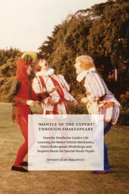 ''Mantle of the Expert'' Through Shakespeare