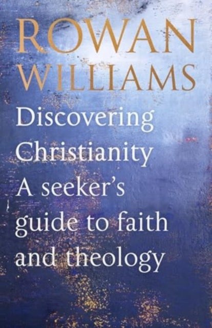 Discovering Christianity – A guide for the curious