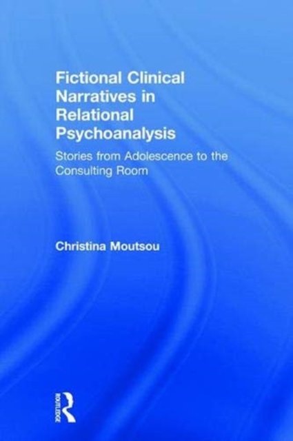 Fictional Clinical Narratives in Relational Psychoanalysis