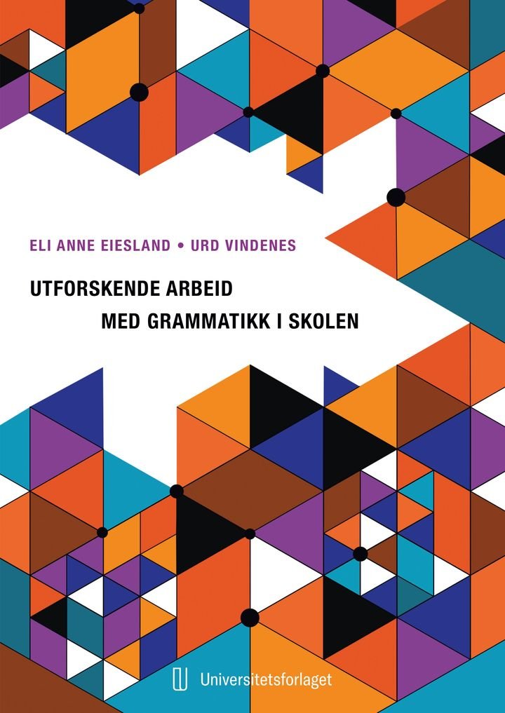 Utforskende arbeid med grammatikk i skolen