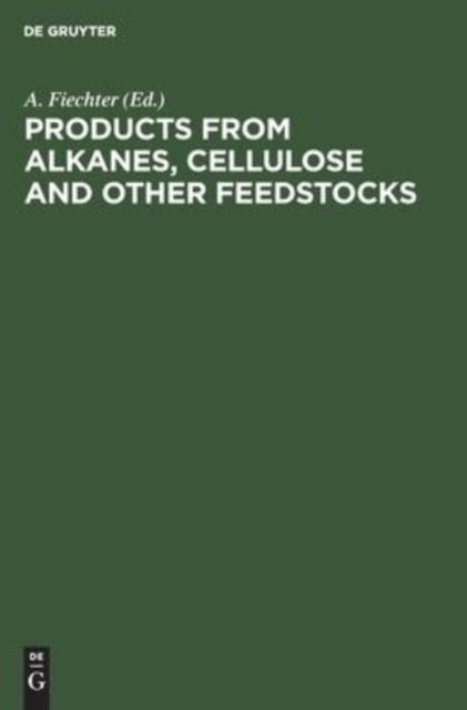 Products from Alkanes, Cellulose and other Feedstocks