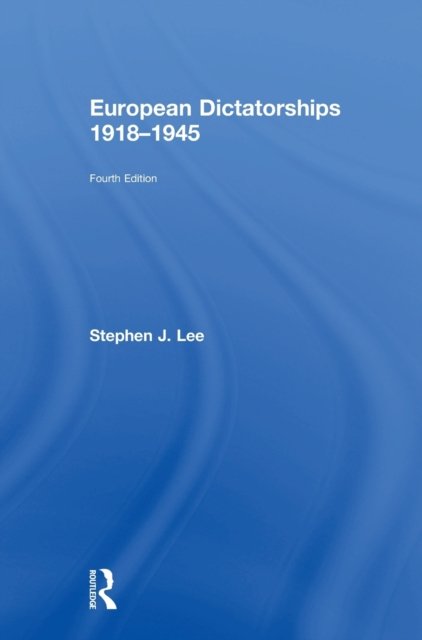 European Dictatorships 1918-1945