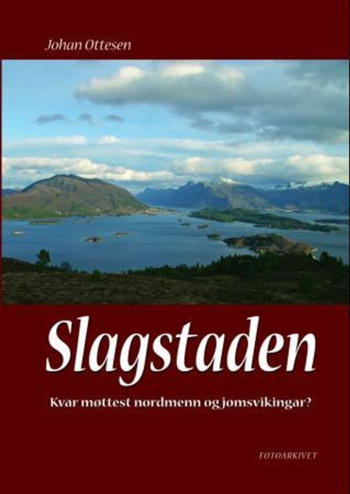 Slagstaden - kvar møttest nordmenn og jomsvikingar?
