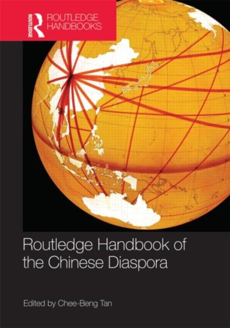 Routledge Handbook of the Chinese Diaspora