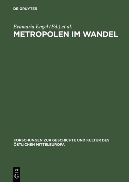 Metropolen Im Wandel Zentralitaet in Ostmitteleuropa an Der Wende Vom Mittelalter