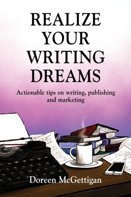 REALIZE YOUR WRITING DREAMS
