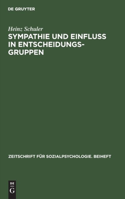 Sympathie Und Einfluß in Entscheidungsgruppen