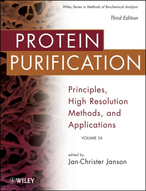 Protein Purification – Principles, High Resolution  Methods, and Applications 3e