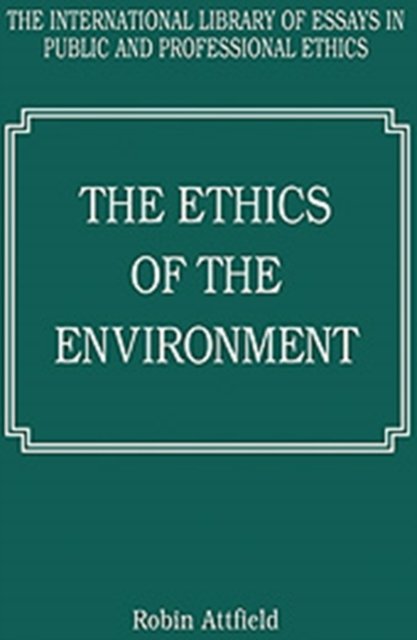 The Ethics of the Environment