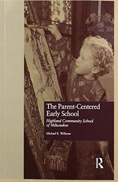 The Parent-Centered Early School