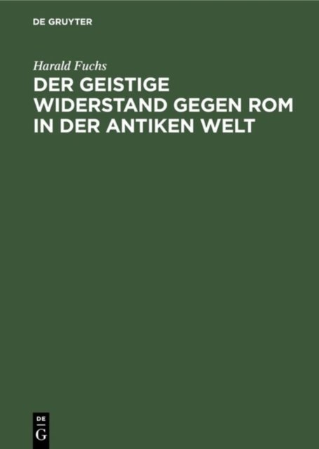Der Geistige Widerstand Gegen ROM in Der Antiken Welt