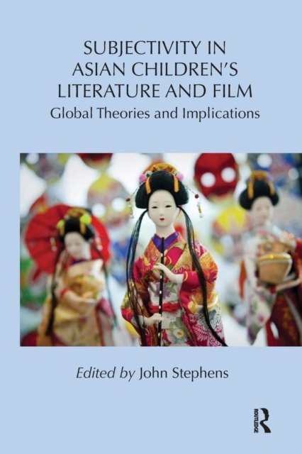 Subjectivity in Asian Children''s Literature and Film