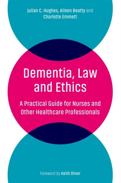 Dementia, Law and Ethics