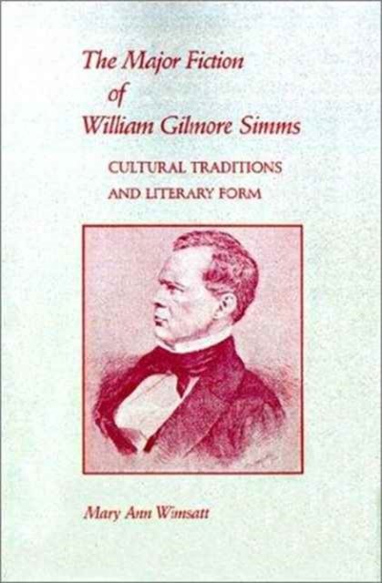 Major Fiction of William Gilmore Simms