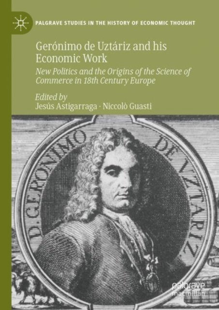 Geronimo de Uztariz and his Economic Work