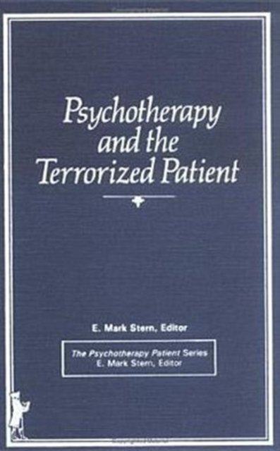 Psychotherapy and the Terrorized Patient