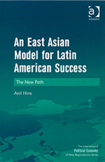 An East Asian Model for Latin American Success