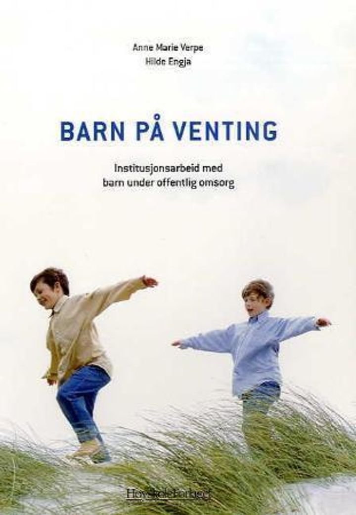 Barn på venting - institusjonsarbeid med barn under offentlig omsorg