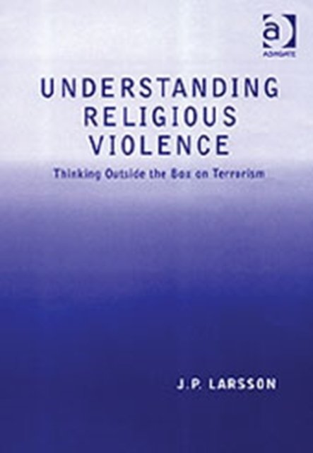 Understanding Religious Violence