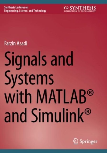 Signals and Systems With Matlab® and Simulink®