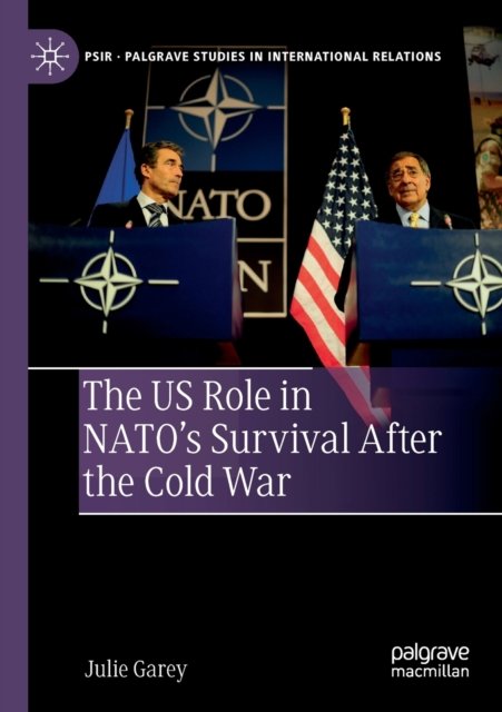 The US Role in NATO''s Survival After the Cold War