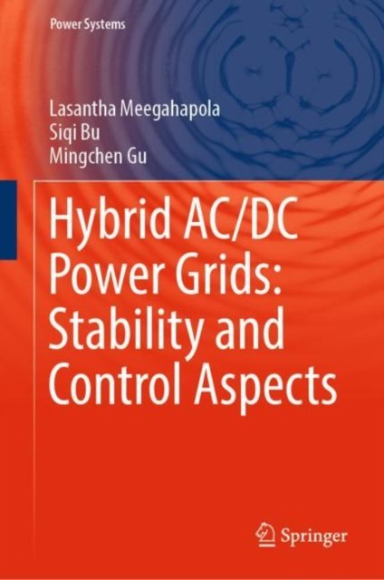 Hybrid AC/DC Power Grids: Stability & Control Aspects