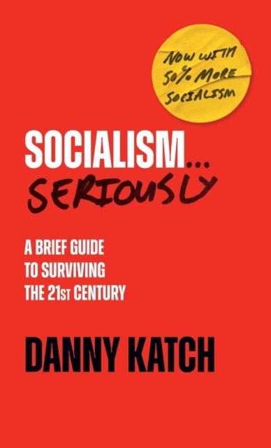 Socialism . . . Seriously