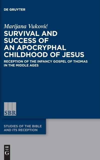 Survival and Success of an Apocryphal Childhood of Jesus