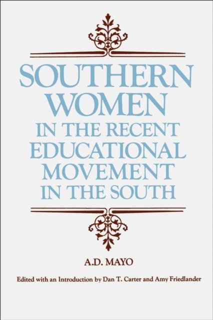 Southern Women in the Recent Educational Movement in the South