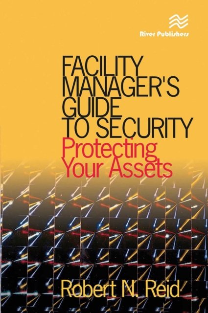 Facility Manager''s Guide to Security