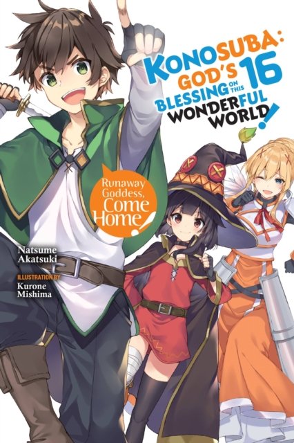 Konosuba: God''s Blessing on This Wonderful World!, Vol. 16 (light novel)