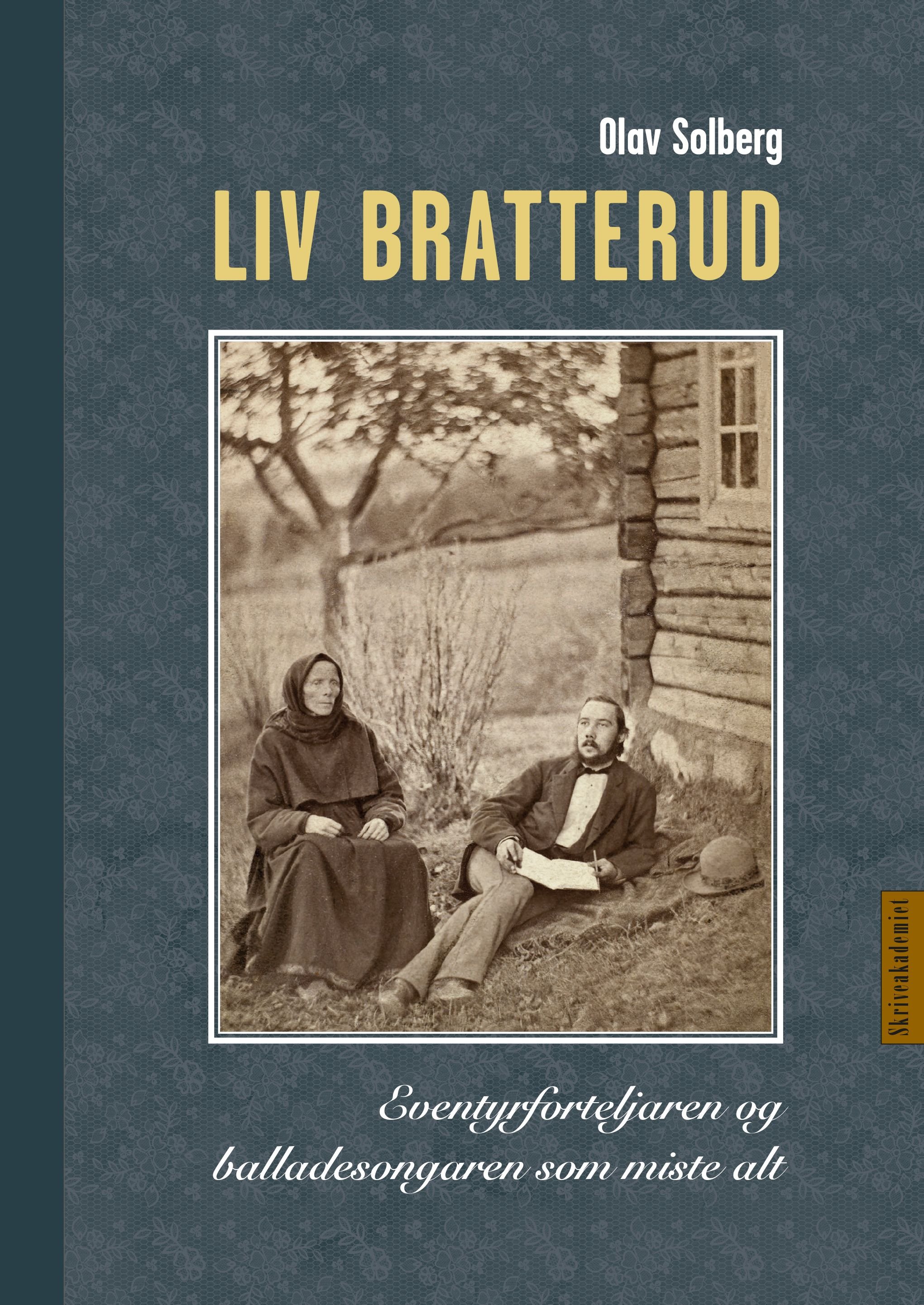 Liv Nirisdotter Bratterud - eventyrforteljaren og balladesongaren som miste alt