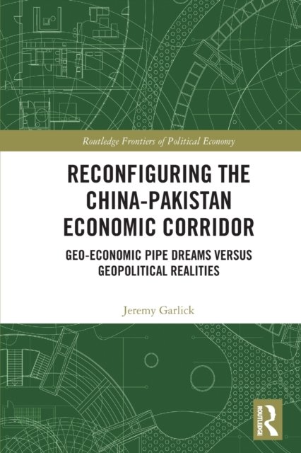 Reconfiguring the China-Pakistan Economic Corridor