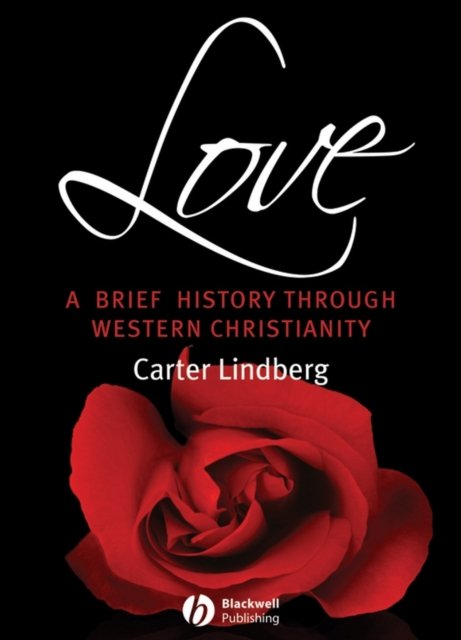 Love – A Brief History Through Western Christianity