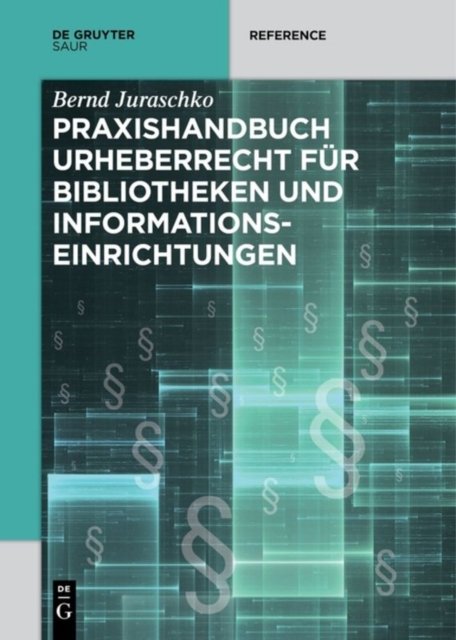 Praxishandbuch Urheberrecht fur Bibliotheken und Informationseinrichtungen