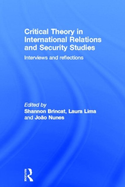 Critical Theory in International Relations and Security Studies