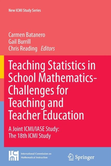 Teaching Statistics in School Mathematics-Challenges for Teaching and Teacher Education