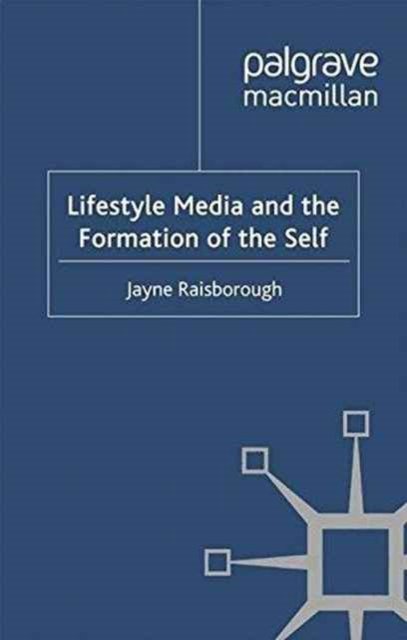 Lifestyle Media and the Formation of the Self