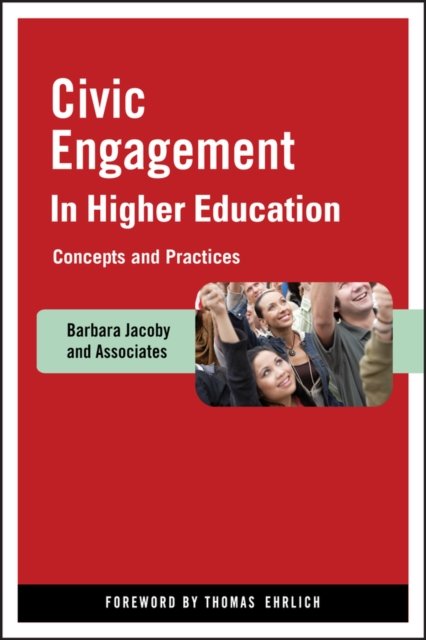 Civic Engagement in Higher Education – Concepts and Practices