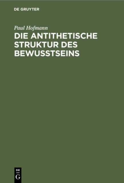 Die Antithetische Struktur Des Bewußtseins