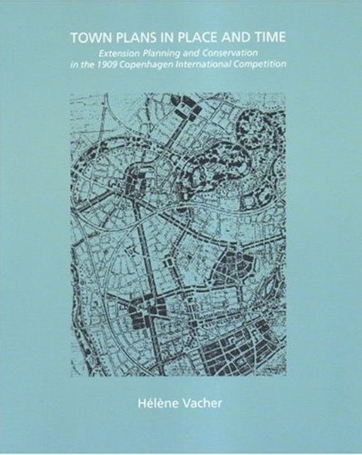 Town Plans in Place & Time