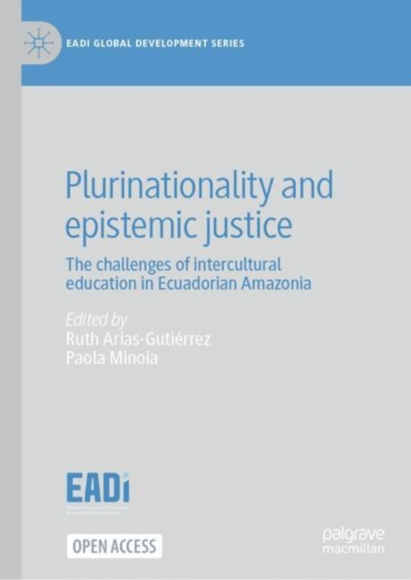 Plurinacionalidad Y Justicia Epistémica, Retos De La Educación Intercultural En La Amazonía Ecuatoriana
