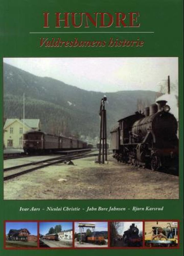 I hundre - Valdresbanens historie