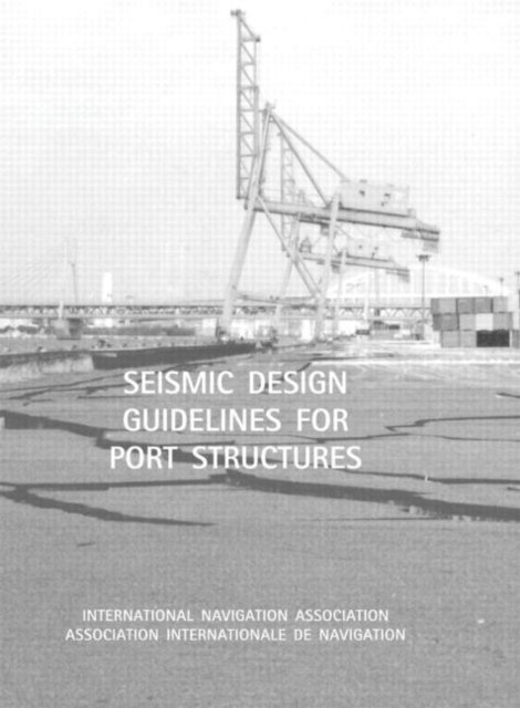 Seismic Design Guidelines for Port Structures