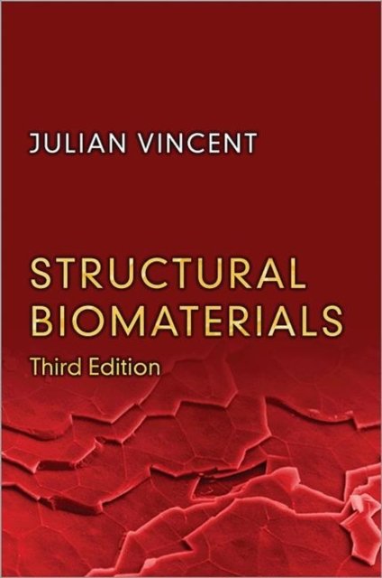 Structural Biomaterials – Third Edition
