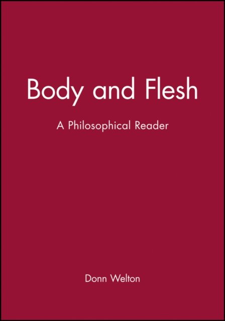 Body and Flesh – A Philosophical Reader