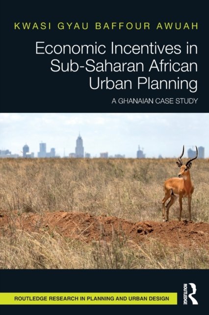 Economic Incentives in Sub-Saharan African Urban Planning