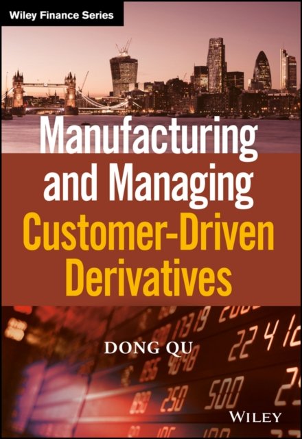 Manufacturing and Managing Customer–Driven Derivatives