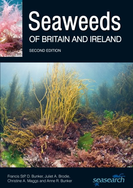 Seaweeds of Britain and Ireland – Second Edition