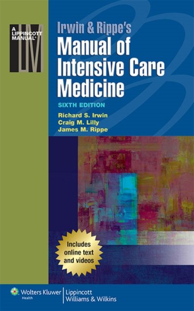 Irwin & Rippe''s Manual of Intensive Care Medicine